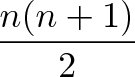 \displaystyle{\frac{n(n+1)}{2}}