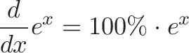 \displaystyle{
\change \frac{d}{dx}
\growth e^x
\equals =
\unitInterest {100\%}
\plain \cdot
\growth e^x
}